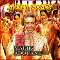 Malik Adouane - Money Money