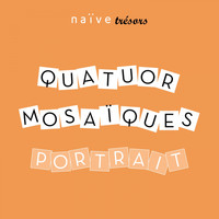 Quatuor mosaïques - Portrait