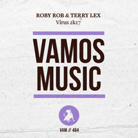 Roby Rob, Terry Lex - Virus 2K17 (Terry Lex 2K17 Mix)