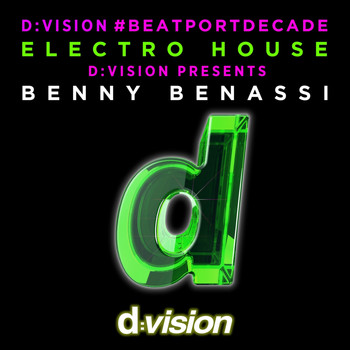 Various Artists - D:Vision #Beatportdecade Elettrohouse D:Vision Presents Benny Benassi