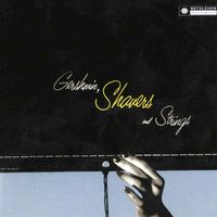 Charlie Shavers - Gershwin, Shavers & Strings (2014 Remastered Version)