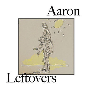AaRON - Leftovers