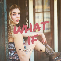 Marcella - What If