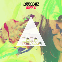 Loudbeatz - Werk It