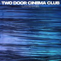 Two Door Cinema Club - Lavender
