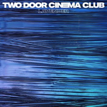 Two Door Cinema Club - Lavender