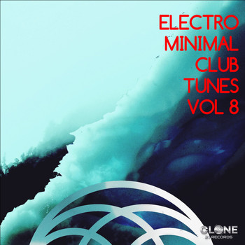Various Artists - Electro & Minimal Club Tunes, Vol. 8