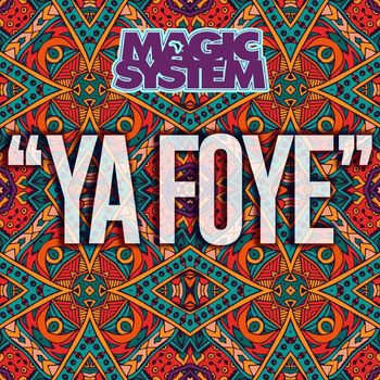 Magic System - Ya Foye