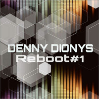 Denny Dionys - Reboot 1