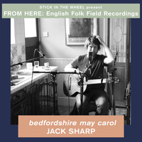 Jack Sharp - Bedfordshire May Carol