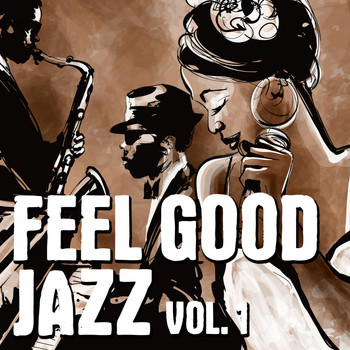 Various Artists - Feel Good Jazz, Vol. 1