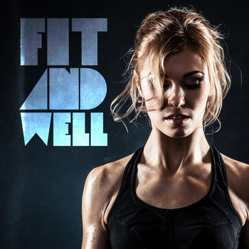 Various Artists - Fit and Well