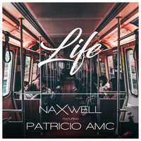 Naxwell feat. Patricio AMC - Life