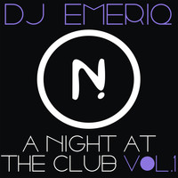 Dj Emeriq - A Night at the Club, Vol. 1