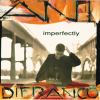 Ani DiFranco - Imperfectly