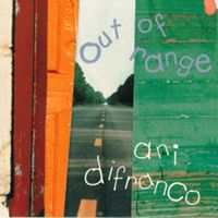 Ani DiFranco - Out Of Range (Explicit)