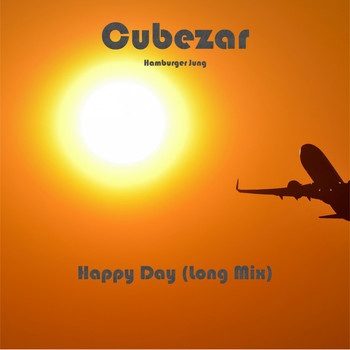 Cubezar Hamburger Jung - Happy Day (Long Mix)