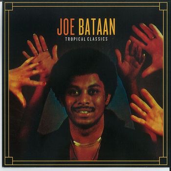 Joe Bataan - Tropical Classics: Joe Bataan (2013 Remastered Version)
