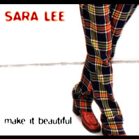 Sara Lee - Make it Beautiful