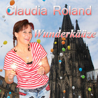 Claudia Roland - Wunderkääze