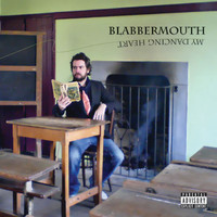 Blabbermouth - My Dancing Heart