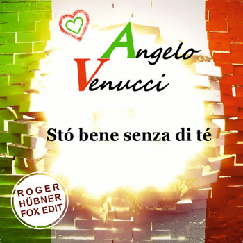 Angelo Venucci - Stó bene senza di té (Roger Hübner Fox Edit)