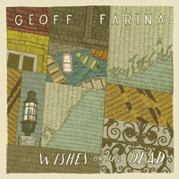Geoff Farina - Wishes Of The Dead
