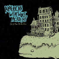 American Werewolf Academy - Out Of Place, All The Time