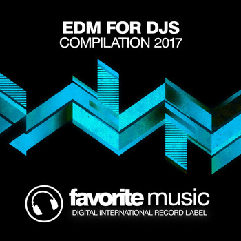 Various Artists - EDM for Djs Compilation 2017