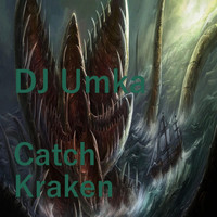 DJ Umka - Catch Kraken
