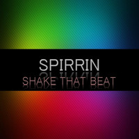 Spirrin - Shake That Beat