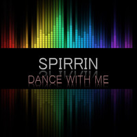 Spirrin - Dance with Me