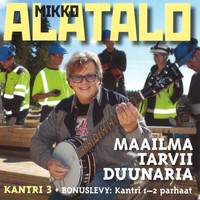 Mikko Alatalo - Kantri 3: Maailma tarvii duunaria