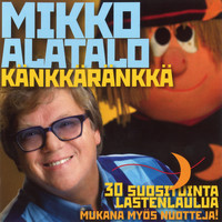 Mikko Alatalo - Känkkäränkkä