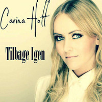 Carina Hoff - Tilbage Igen