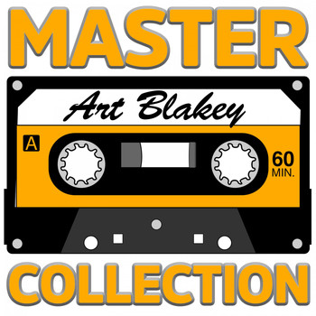 Art Blakey - Master Collection