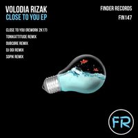 Volodia Rizak - Close To You EP [Part 2]