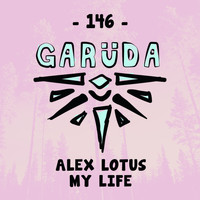 Alex Lotus - My Life