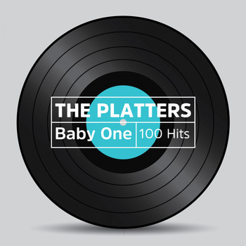 The Platters - Baby One 100 Hits