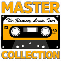 The Ramsey Lewis Trio - Master Collection