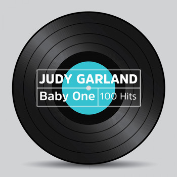 Judy Garland - Baby One 100 Hits
