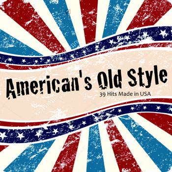 Various Artists - American's Old Style (39 Hits Made in USA)