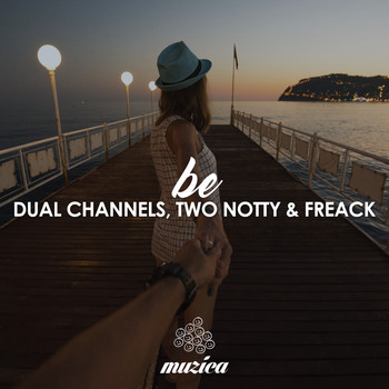 Dual Channels, Two Notty & Freack - Be