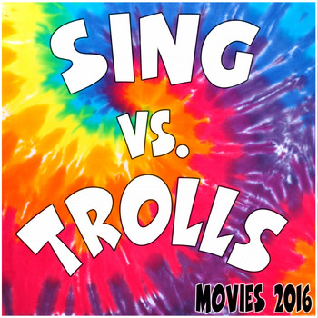 Various Artists - Sing Vs. Trolls (Movies 2016)