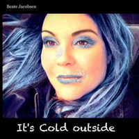 Beate Jacobsen - It's Cold Outside