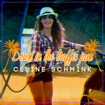 Céline Schmink - Down in the Traffic Jam