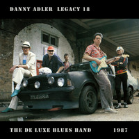 Danny Adler - The Danny Adler Legacy Series Vol 18 De Luxe Blues Band 1987