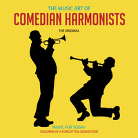 Comedian Harmonists - The Music Art of Comedian Harmonists