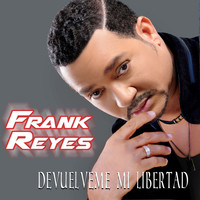 Frank Reyes - Devuélveme Mi Libertad