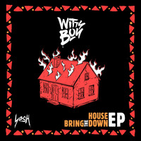 Wittyboy - Bring the House Down - EP